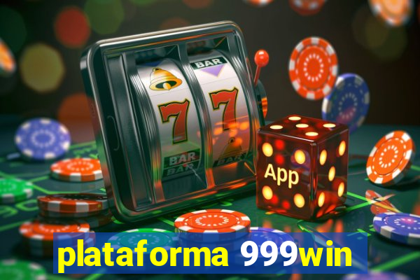 plataforma 999win